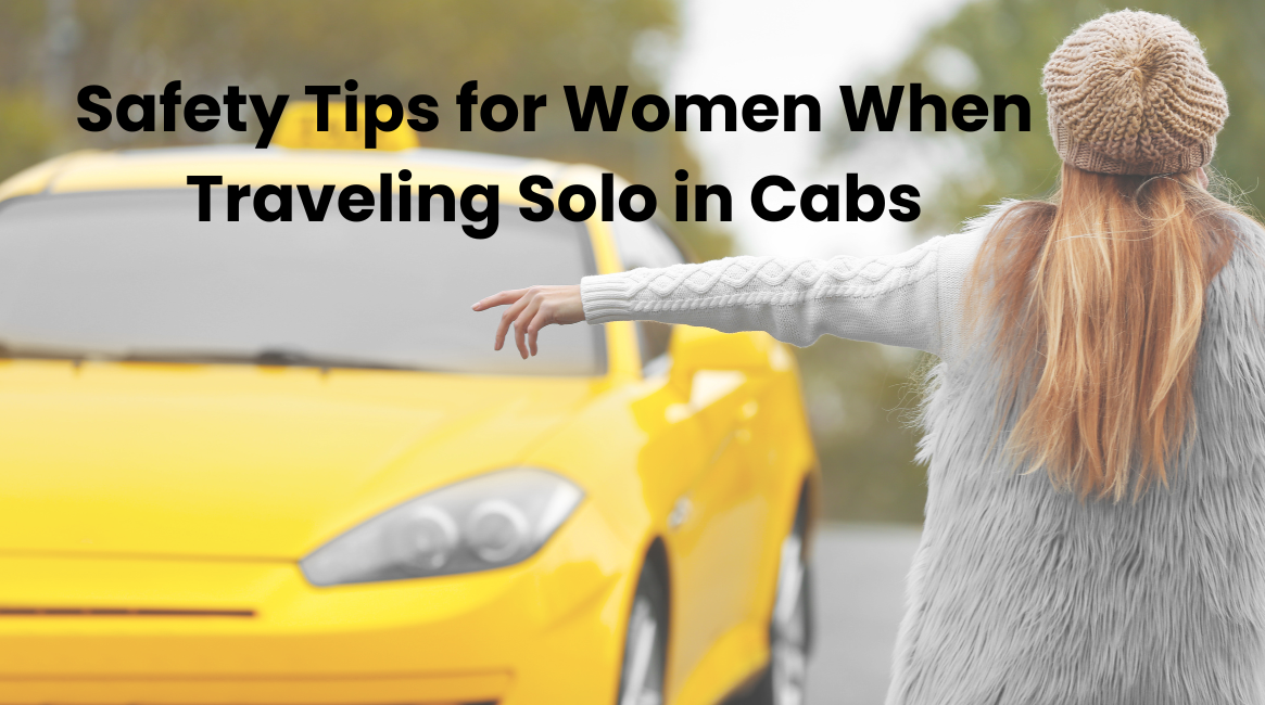 Safety Tips for Women When Traveling Solo in Cabs: Choose SMK Ride for Peace of Mind